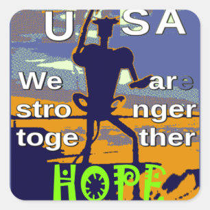 Sticker Carré Hope USA Nous sommes forts ensemble Inspirational