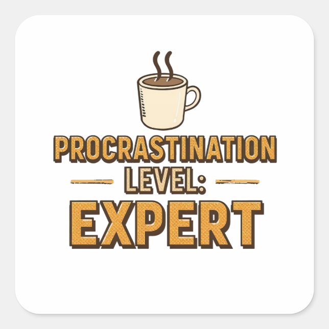 Sticker Carré Humorous Procrastinator with Coffee (Devant)