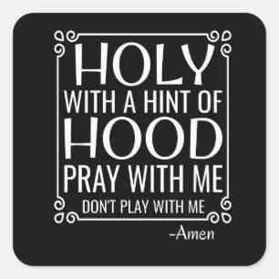 Sticker Carré Humour chrétien Saint et Hood