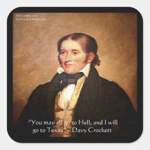 Sticker Carré Humour de Davy Crockett "Aller au Texas"