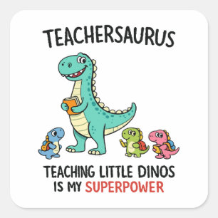 Sticker Carré Humour de professeur Teachersaurus avec de petits