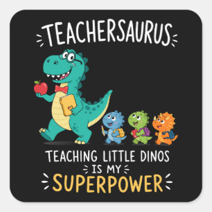 Sticker Carré Humour de professeur Teachersaurus avec de petits