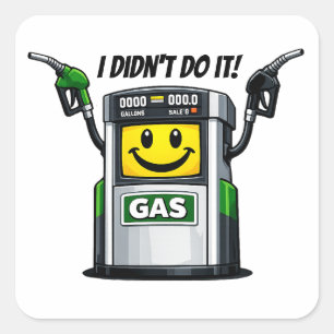 Sticker Carré Humour drôle de pompe à essence N'a pas fait le de