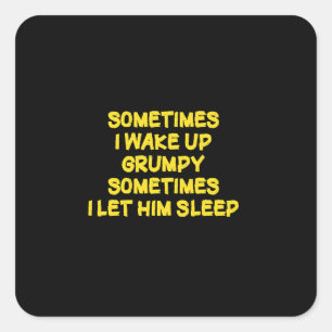 Sticker Carré Humour drôle pour réveil matin grincheux pour lui