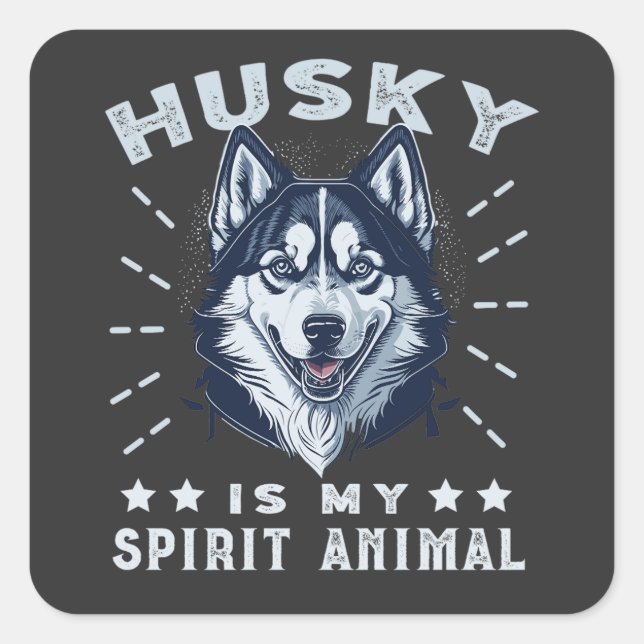Sticker Carré Husky Est Mon Esprit Animal Majestic Husky Chien (Devant)