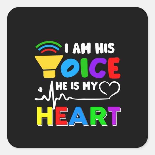 Sticker Carré I am his voice is my heart (Devant)