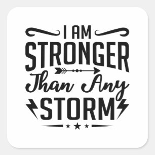 Sticker Carré I Am Stronger Than Any Storm Anxiety Mental Health