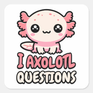 Sticker Carré I Axolotl Questions ! Pun Axolotl mignon