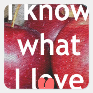 Sticker Carré "I Know What I Love" - Design à thème Apple
