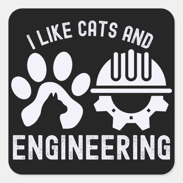 Sticker Carré I Like Cats and Engineering, Engineering Citations (Devant)