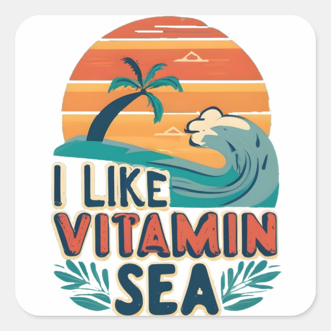 Sticker Carré I Like Vitamin Sea, Sea Vibes, Relaxant Beach (Devant)
