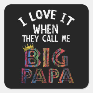 Sticker Carré I Love It When You Call Me Concert Papa Shirt Hip
