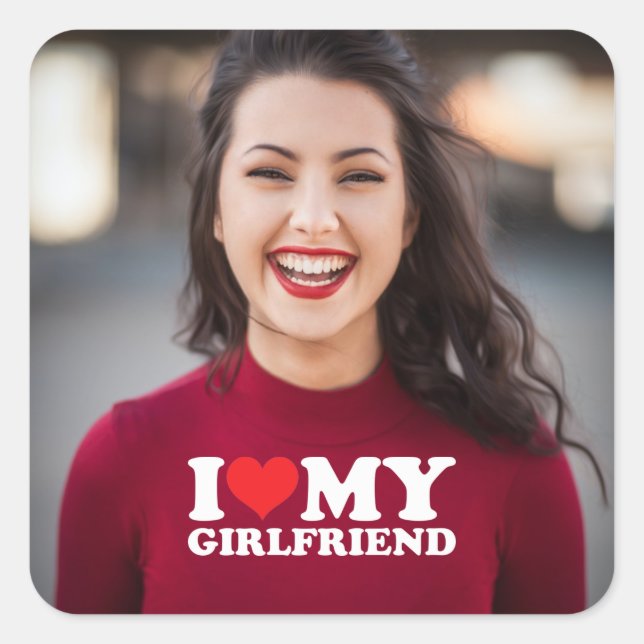 Sticker Carré I Love My Girlfriend Photo personnalisée (Devant)