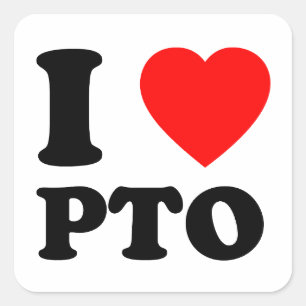 Sticker Carré I Love PTO Paid Time Off Cadeau