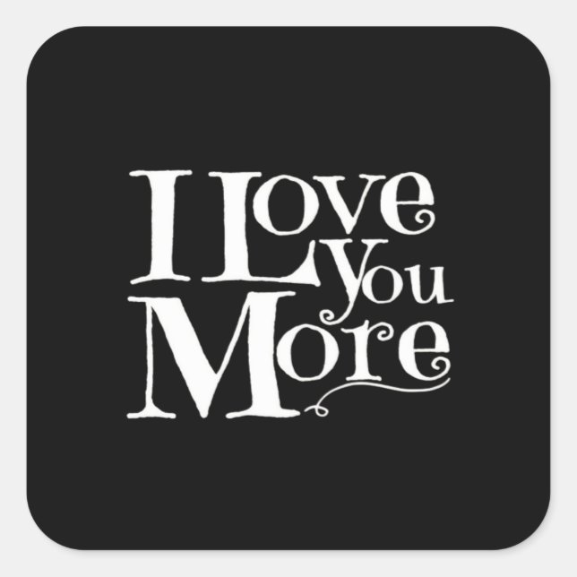 Sticker Carré I Love You More Sweet Romantic Design  (Devant)