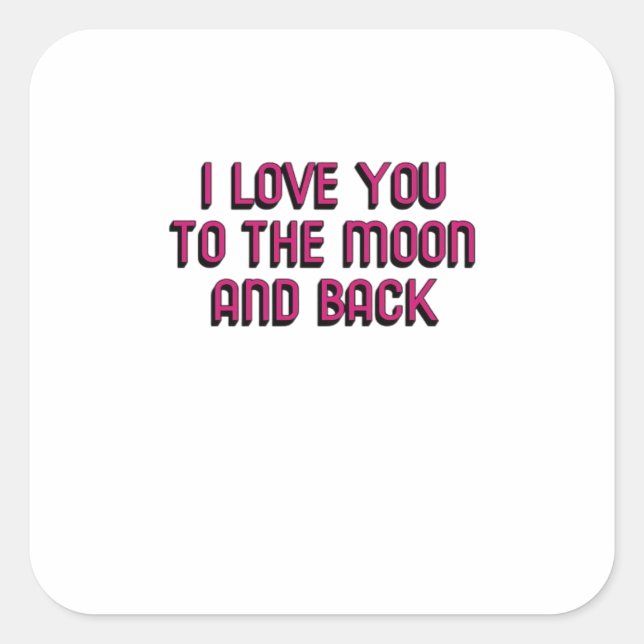 Sticker Carré I Love You To The Moon And Back Heartfelt Modern D (Devant)
