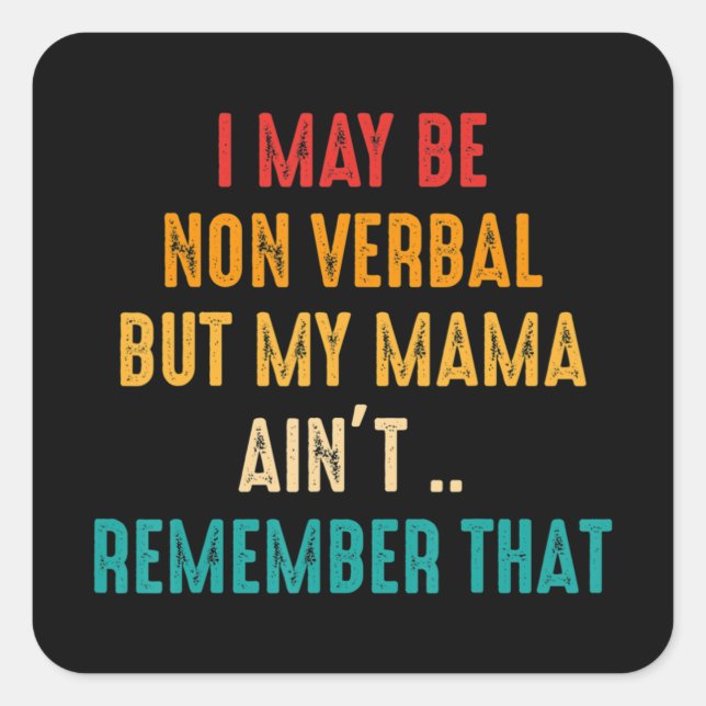 Sticker Carré I May Be Non Verbe (Devant)