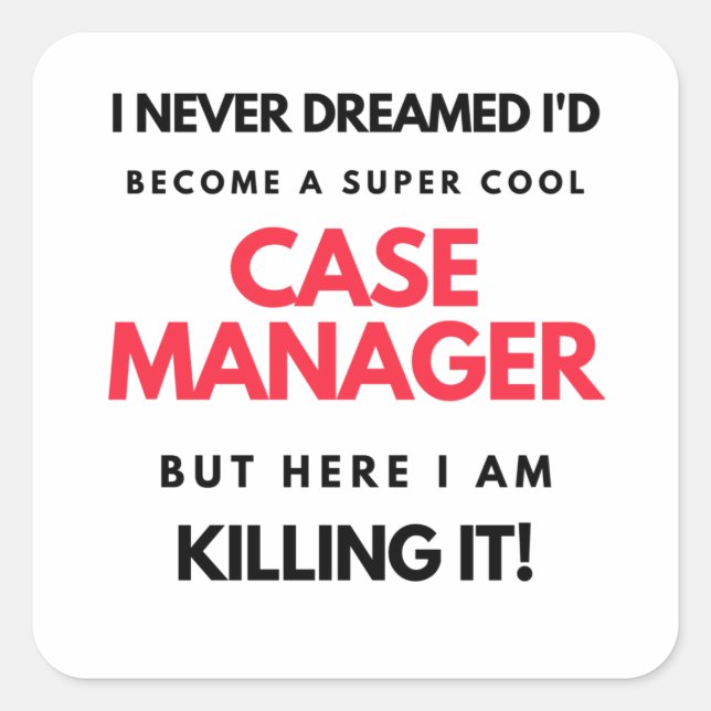 Sticker Carré I Never Dreamed I'd Become A Super Cool Case 2 (Devant)