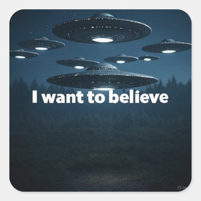 Sticker Carré I want to believe (Devant)