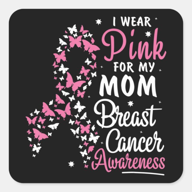 Sticker Carré I Wear Pink for My Mama Breast Cancer Awareness Be (Devant)