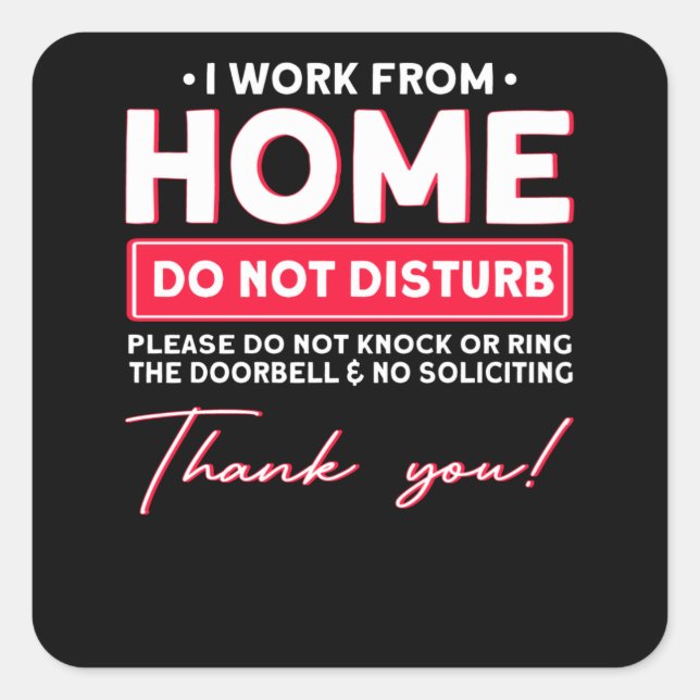 Sticker Carré I work from Home Do Not Disturb (Devant)