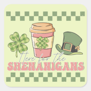 Sticker Carré Ici Pour Les Shenanigans - Café En Clover