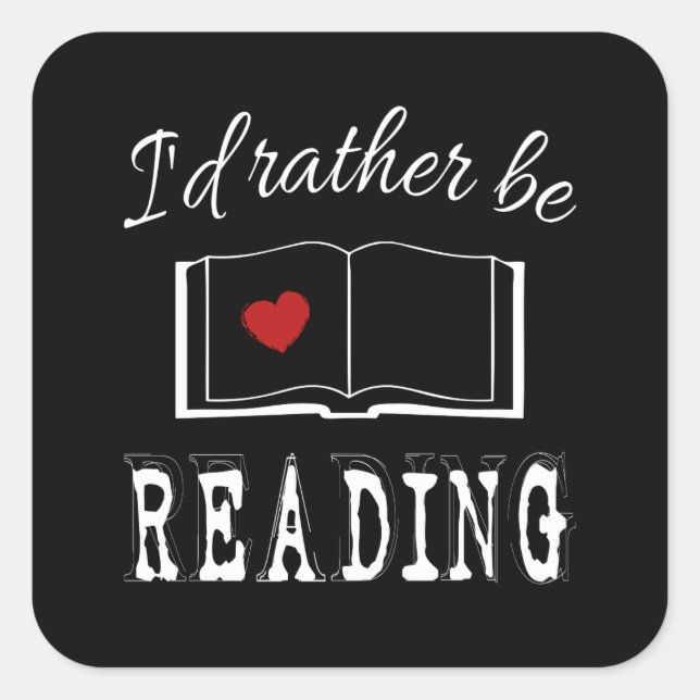 Sticker Carré I'd rather be reading (Devant)