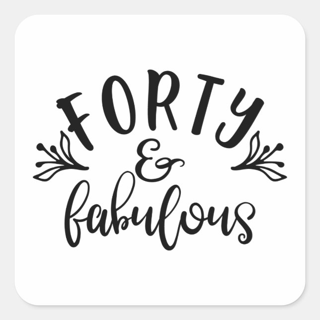 Sticker Carré Idées pour un 40e anniversaire Quarante et Fabuleu (Devant)