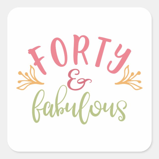Sticker Carré Idées pour un 40ème anniversaire Quarante ans et f (Devant)