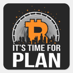Sticker Carré Il est temps pour Plan Bitcoin