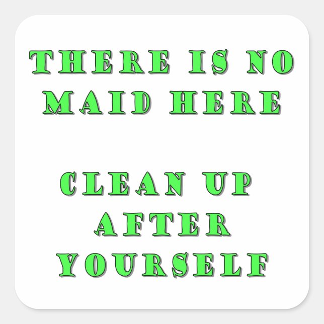 Sticker Carré Il n'y a pas de domestique ici (Devant)