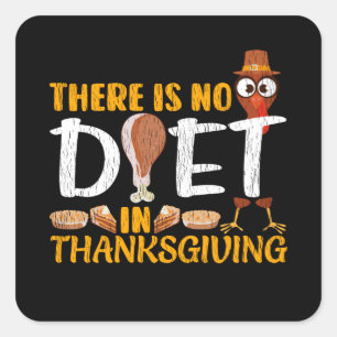 Sticker Carré Il N'y A Pas De Régime Pour Thanksgiving Mignon Di