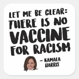 STICKER CARRÉ IL N'Y A PAS DE VACCIN POUR LE RACISME - KAMALA HA