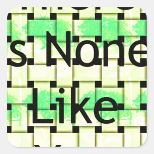 Sticker Carré Il N'Y En A Pas Comme Vous L'Impression