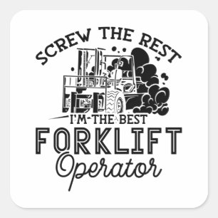 Sticker Carré I'm The Best Forclift Opérateur Driver Truck Worke