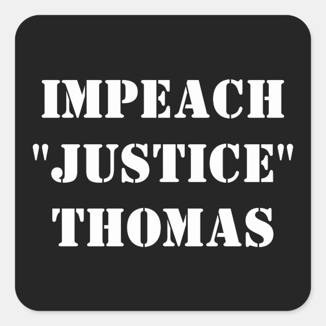 STICKER CARRÉ IMPEACH "JUSTICE" THOMAS (Devant)