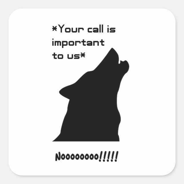 Sticker Carré Important Call Funny Wolf Service à la clientèle D (Devant)