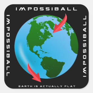 Sticker Carré IMPOSSIBALL - La Terre est en fait plate (concepti