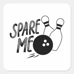 Sticker Carré Impression de la broche de Bowling Spare Me