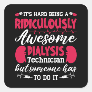 Sticker Carré Infirmière de dialyse Awesome Technicien de dialys