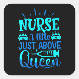 Sticker Carré Infirmière un peu juste au-dessus de Queen Tees