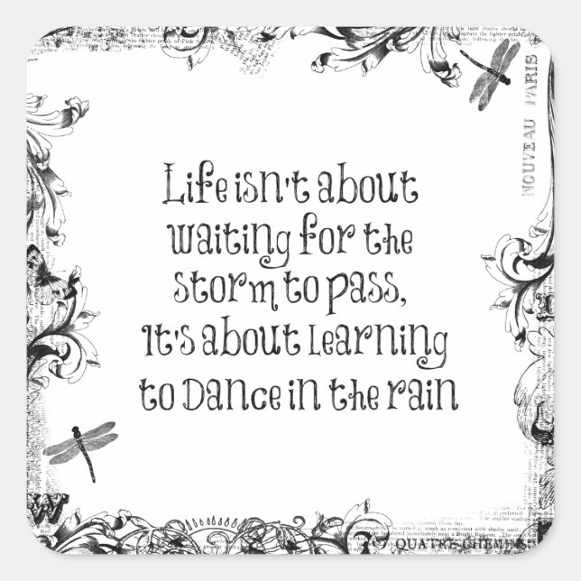 Sticker Carré Inspirational Learning to dance in the Rain Citati (Devant)