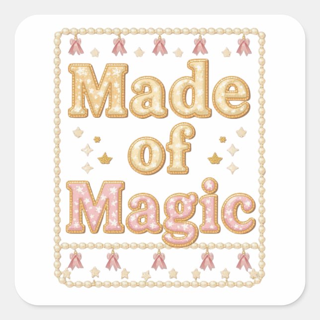 Sticker Carré Inspirational Sparkly "Made of Magic" (Devant)