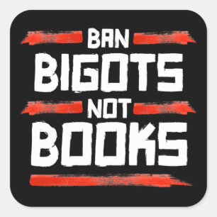 STICKER CARRÉ INTERDIRE LES BIGOTS PAS LES LIVRES