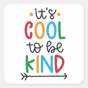 Sticker Carré It's cool to be kind