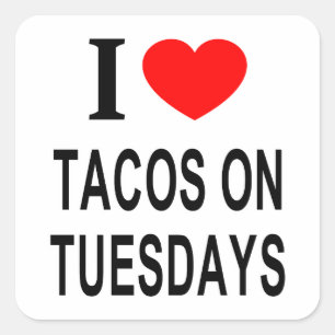 STICKER CARRÉ J' ❤️ LES TACOS LE MARDI J'AIME LES TACOS LE MARDI
