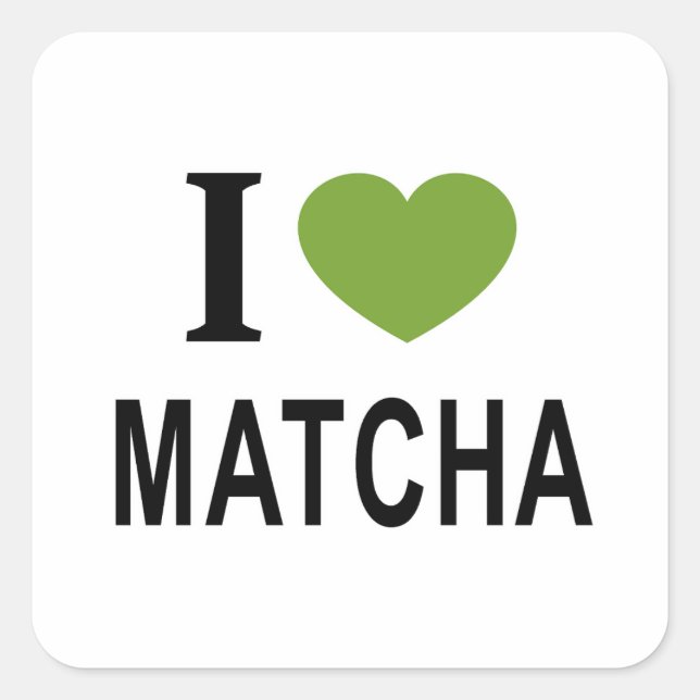 STICKER CARRÉ J'❤️ MATCHA J'AIME MATCHA J'ADORE MATCHA (Devant)