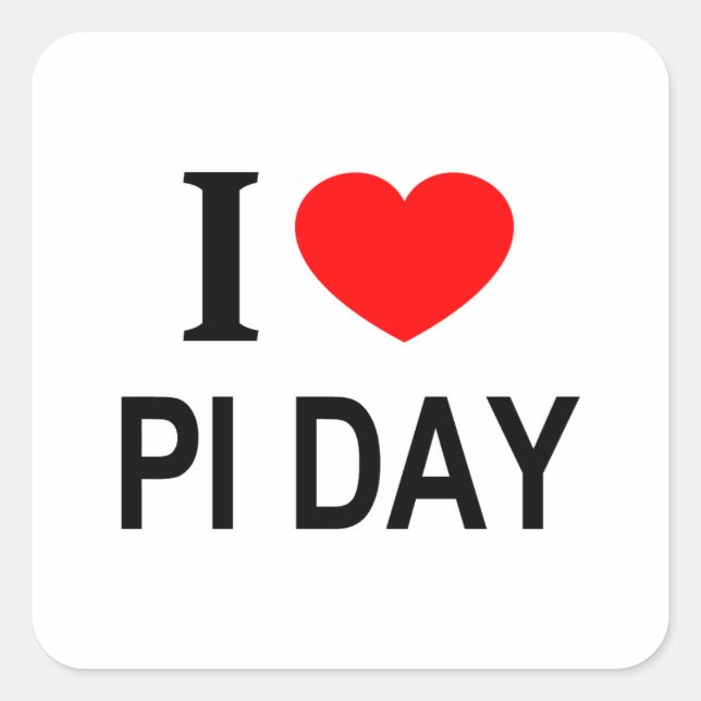 STICKER CARRÉ J'❤️ PI DAY J'AIME PI DAY I HEART PI DAY (Devant)