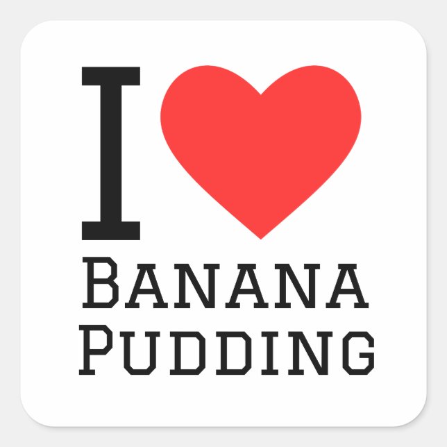 Sticker Carré J'adore le pudding de banane (Devant)
