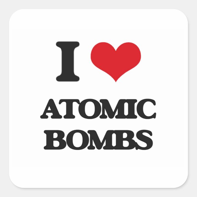 Sticker Carré J'adore les bombes atomiques (Devant)